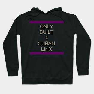 Only Built 4 Cuban Linx Hoodie